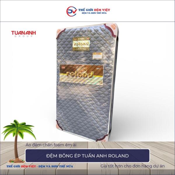 Đệm bông ép Tuấn Anh Roland 3